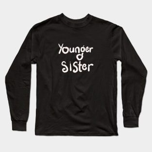 LITTLE SISTER Long Sleeve T-Shirt